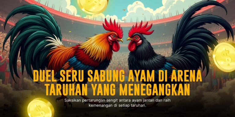 Mengulik Jenis Ayam Laga Terbaik di Sabung Ayam Online